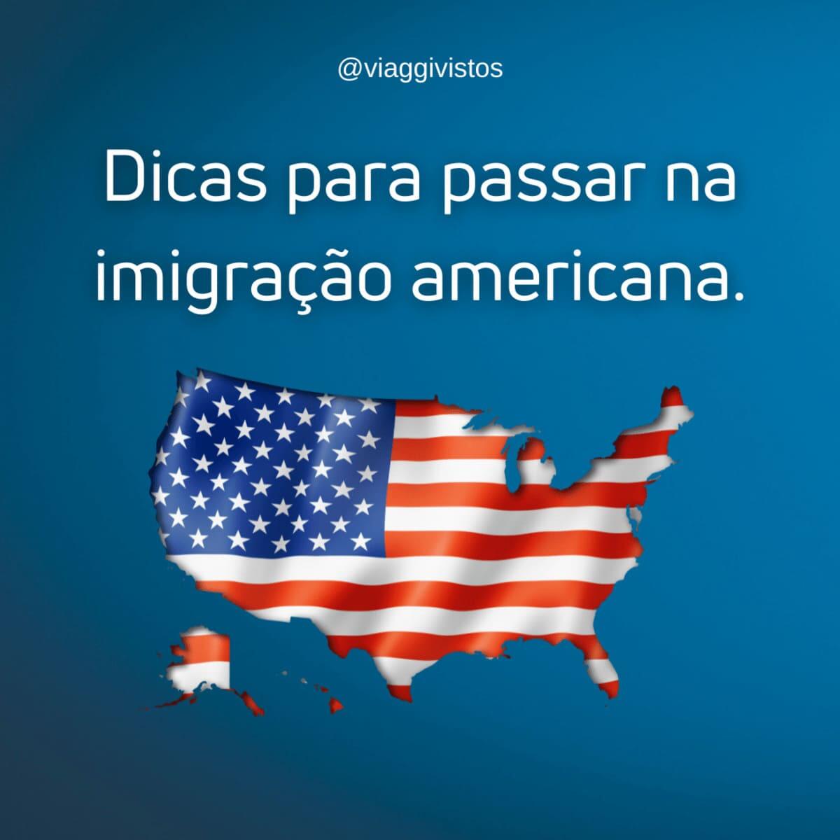 Como passar pela imigração americana: 14 dicas para entrar nos EUA sem problemas
