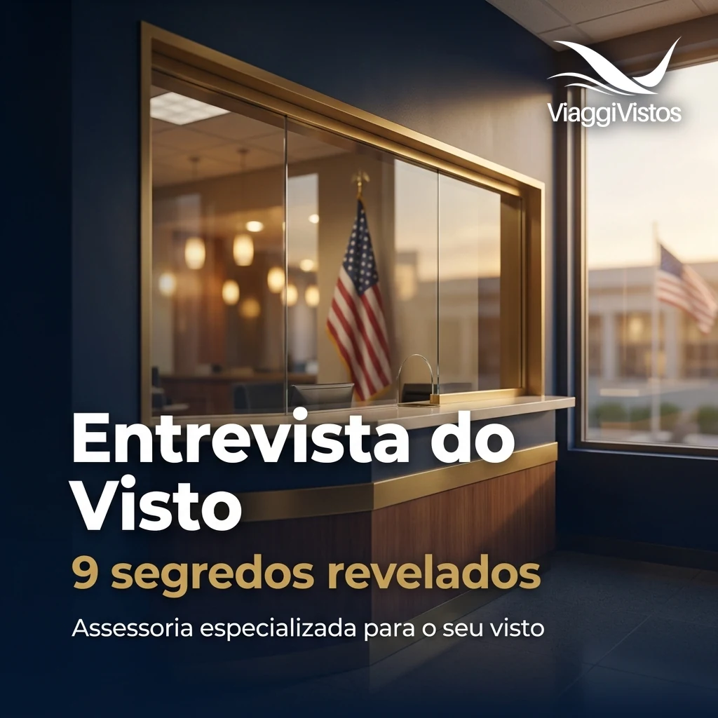 9 Segredos da Entrevista de Visto Americano