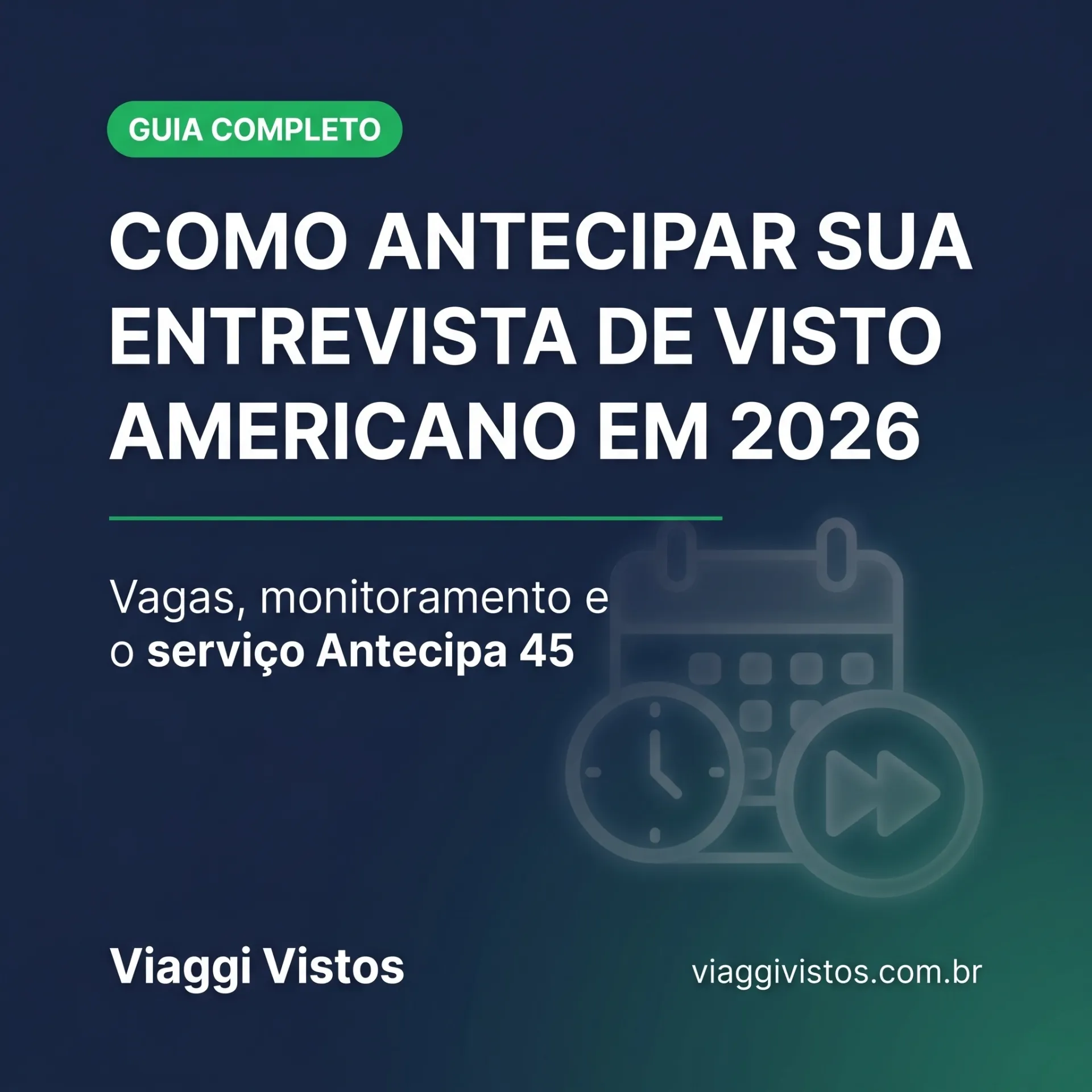 Como antecipar entrevista de Visto Americano em 2026