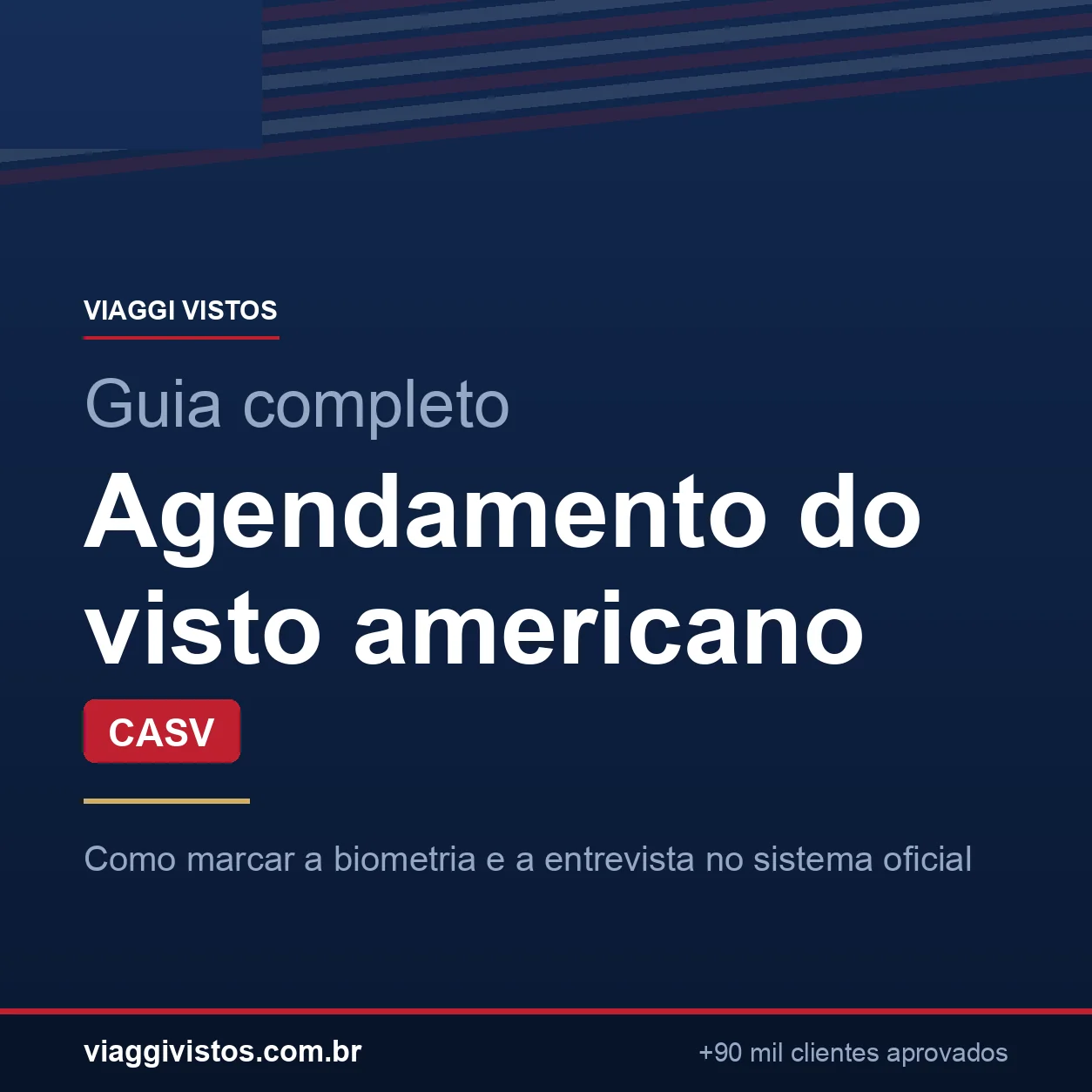 Agendamento do Visto Americano: CASV e Entrevista